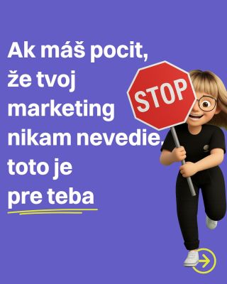 Myslíme si, že viac postov = viac výsledkov. Že viac reklám = viac predajov. Že viac nástrojov = lepší marketing. A potom...